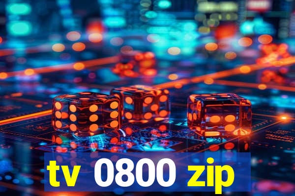 tv 0800 zip